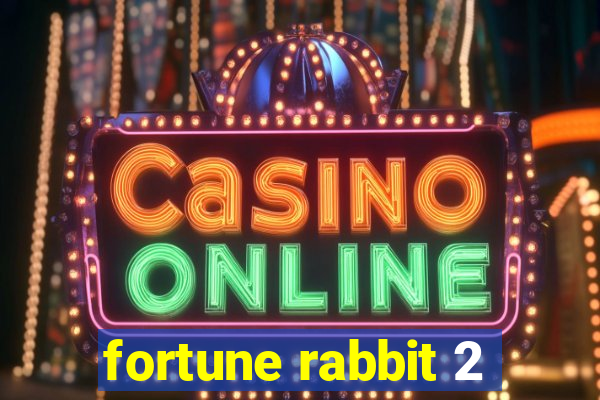 fortune rabbit 2